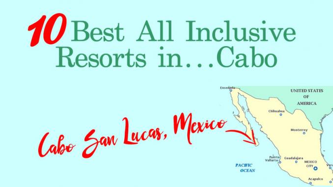 10 Best All Inclusive Resorts in Cabo