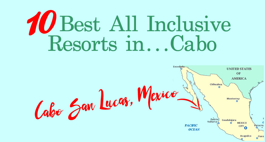 10 Best All Inclusive Resorts in Cabo