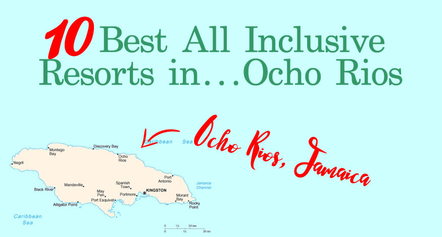 10 Best All Inclusive Resorts in OchoRios