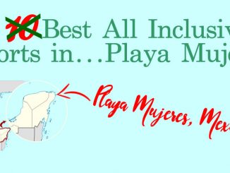 10 Best All Inclusive Resorts in PlayaMujeres