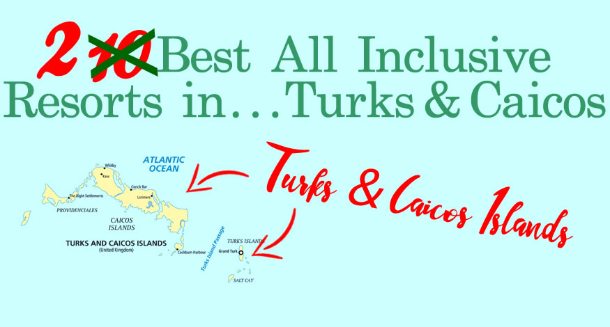 Best All Inclusive Resorts in Turks and Caicos
