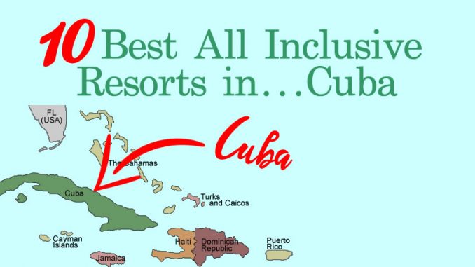 10 Best All Inclusive Resorts in Cuba
